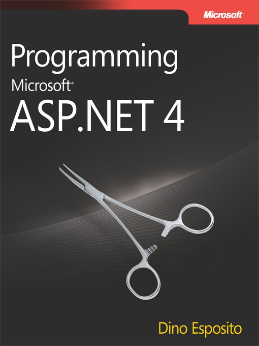 Title details for Programming Microsoft® ASP.NET 4 by Dino Esposito - Available